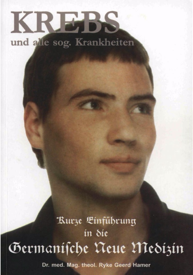 > Krebs und alle sog Krankheiten - Kurze Einfuhrung in die Germanische Meue Medizin - Dirk Hamer